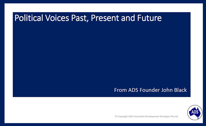 Political Voices Past, Present and Future by John Black, Australian Development Strategies